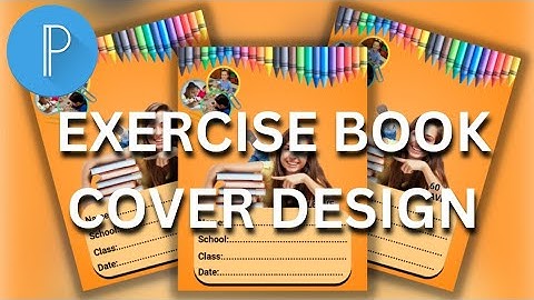 HOW TO DESIGN EXERCISE BOOK COVER | PIXELLAB TUTORIAL