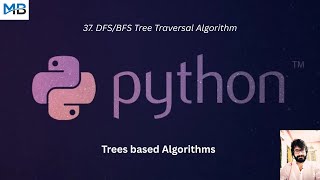 37. DFS/BFS Tree Traversal Algorithm in Python