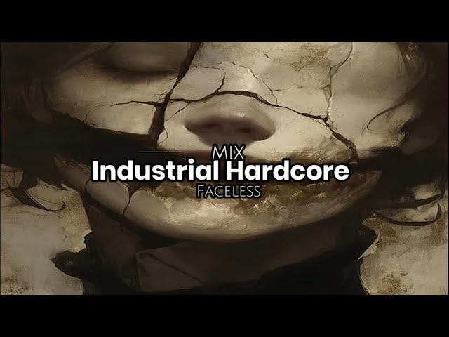 Industrial Hardcore Mix - Faceless