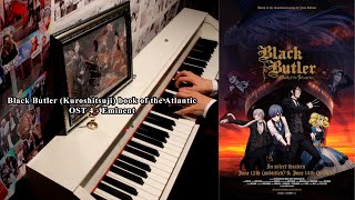 Black Butler (Kuroshitsuji) book of the Atlantic OST 4 - Eminent 【Rolelush】【piano】