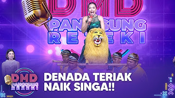 Bikin Ngakak! Denada Ketakutan Naik Singa | DMD PANGGUNG REZEKI