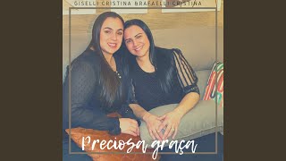 Preciosa Graça (feat. Rafaelli Cristina)
