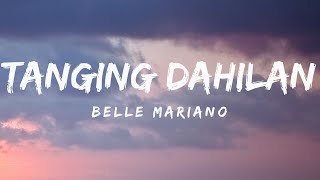 Tanging Dahilan (Lyrics) by Belle Mariano