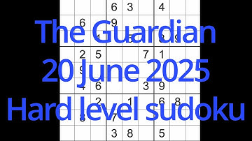 Sudoku solution – The Guardian 20 June 2025 Hard level