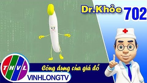 Dr. Khỏe - Tập 702: Công dụng của giá đỗ với sức khỏe