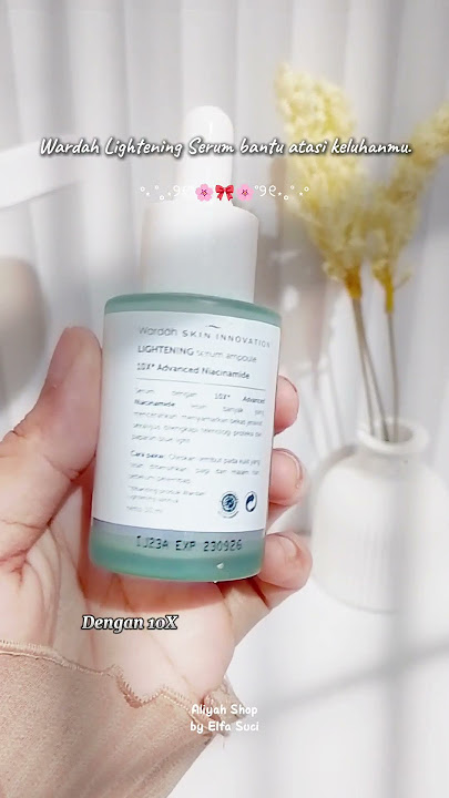 Wardah Lightening Serum, Mencerahkan Wajah (Link Produk di Bio, Skincare No 3) #wardahbeauty #serum