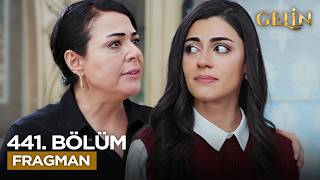 Gelin 441. Bölüm Fragmanı