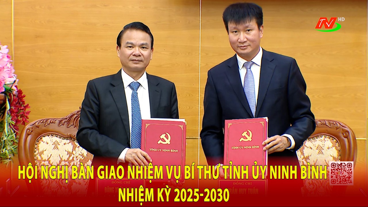 Hội nghị bàn giao nhiệm vụ Bí thư Tỉnh ủy Ninh Bình nhiệm kỳ 2025-2030