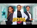 BOSS LADY PART 57 LoveStory Love