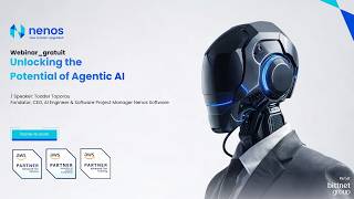 Webinar Unlocking the Potential of Agentic AI - Nenos Software