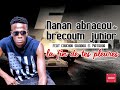 Nanan abracoum de brecoum junior feat chouchou salvador el matador  la fin de tes pleures