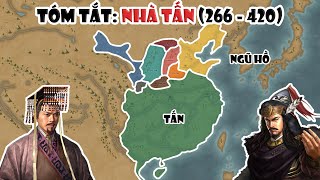 Tóm tắt: Nhà Tấn (266 - 420) | Từ Loạn Bát Vương đến Ngũ Hồ thập lục quốc | Tóm tắt lịch sử