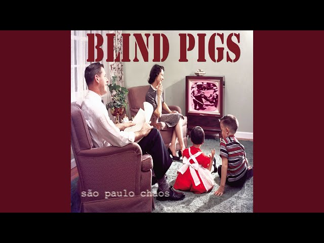 Blind Pigs - Fuck the T.F.P