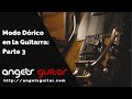 Cómo Tocar y Utilizar el Modo Dórico en la Guitarra: Parte 3