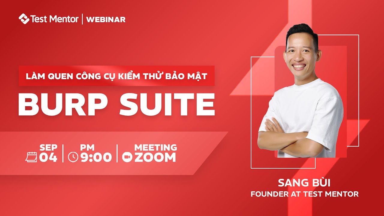 [Webinar] Làm quen công cụ kiểm thử bảo mật Burp Suite | Test Mentor