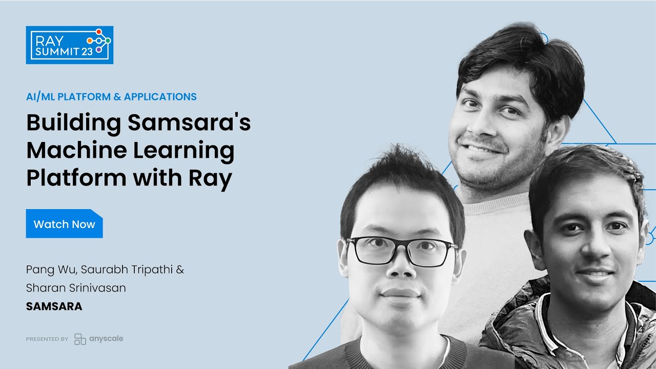 Building Samsara's Machine Learning Platform with Ray - YouTube
