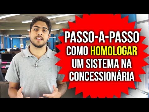 PASSO-A-PASSO. Como homologar um sistema na concessionária?