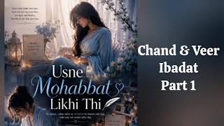 Usne Mohabbat Likhi Thi|Chand &amp; Veer| Writer &amp; Cafe owner| Unique gl series 