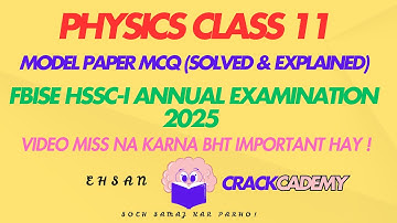CLASS 11th | PHYSICS model paper MCQ  explained| FEDERAL BOARD 2025
