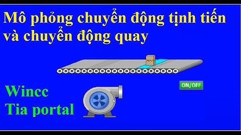 Mô phỏng chuyển động tịnh tiến và quay tròn [translational movement, rotation] wincc Tia portal