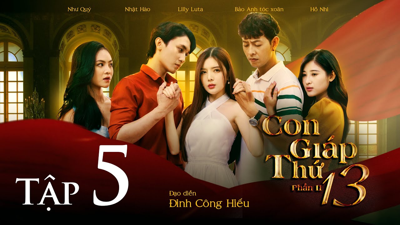 CON GIÁP THỨ 13 PHẦN 2 - TẬP 5 | BẢO ANH TÓC XOĂN |... - youtube