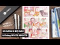 So sánh White Nights và 02 anh em cùng nhà - Ai xịn nhất? | WN, Sonnet and Ladoga Comparision