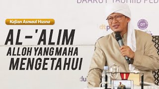 AAGYM 2019 | Al-'Alim Alloh Yang Maha Mengetahui | Kajian Asmaul Husna & Tauhiid