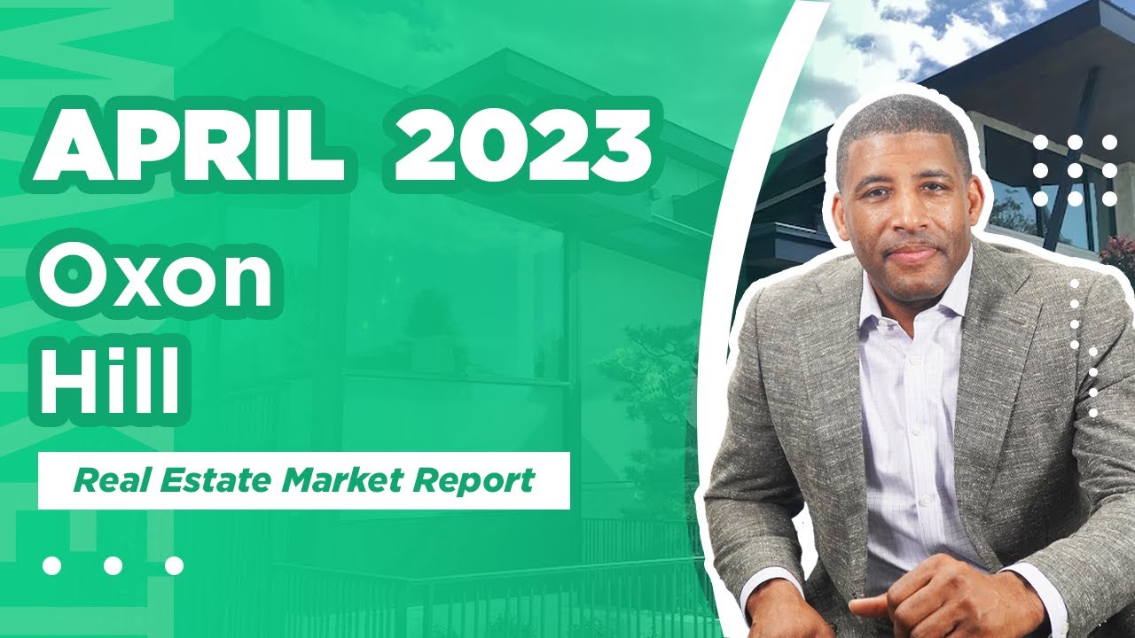 What's New in the Oxon Hill Real Estate Market for April 2023? YouTube