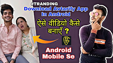 Download and use Avatarify App For Android AND IOS | Make VIRAL Face Animation Videos || AVATARIFY
