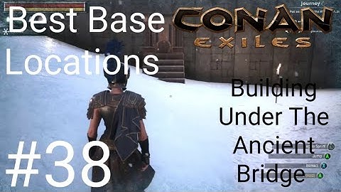 Conan Exiles Best Base Locations #38 Building Under The Ancient Bridge😀😁😉👍👍👍👍👍👍👍👍