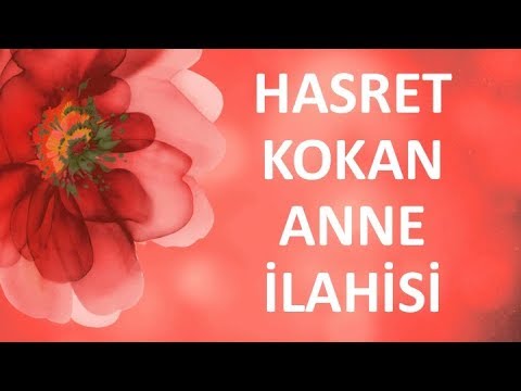 HASRET KOKAN ANNE İLAHİSİ (Karışık İlahiler Dinle) Kesintisiz İlahiler