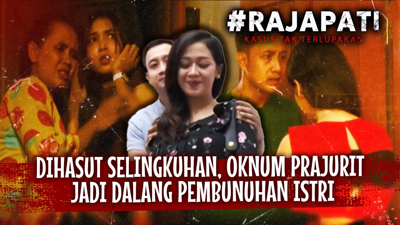 Tragedi Prajurit Bunuh Istrinya Di Sumatera Utara | Rajapati Eps 241