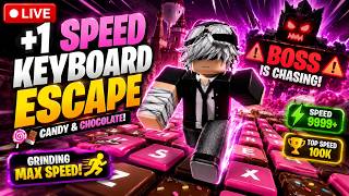 🔴 LIVE | +1 Speed Keyboard Escape 🍫 Candy & Chocolate ! Grinding Max Speed |#robloxlive #shortslive screenshot 1