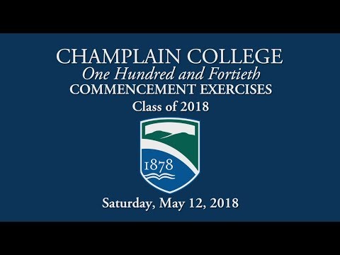 Champlain College One Hundred and Fortieth Commencement Exercises