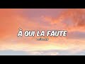  qui la faute  leila ad  lyrics 