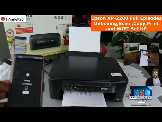 Epson XP -2200 Full Episodes Unboxing, Wireless WIFI Set Up, Scan