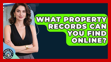 What Property Records Can You Find Online? - Property Taxes Uncovered