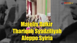 Majelis Dzikir Thariqah Syadziliyah Aleppo Syiria