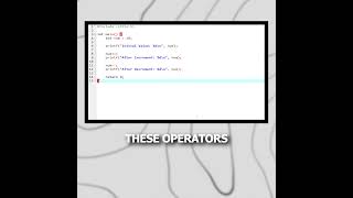 Day 9/60: Increment & Decrement Operators in C | Learn C Language in 60 Seconds |