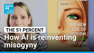 How AI is reinventing misogyny • FRANCE 24 English