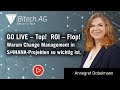 GO LIVE - TOP! ROI - FLOP! Warum Change Management in S/4HANA Projekten so wichtig ist | Bitech AG