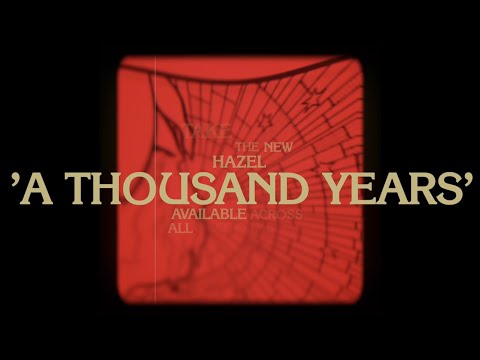 WYTCH HAZEL "A Thousand Years" (OFFICIAL LYRIC VIDEO)