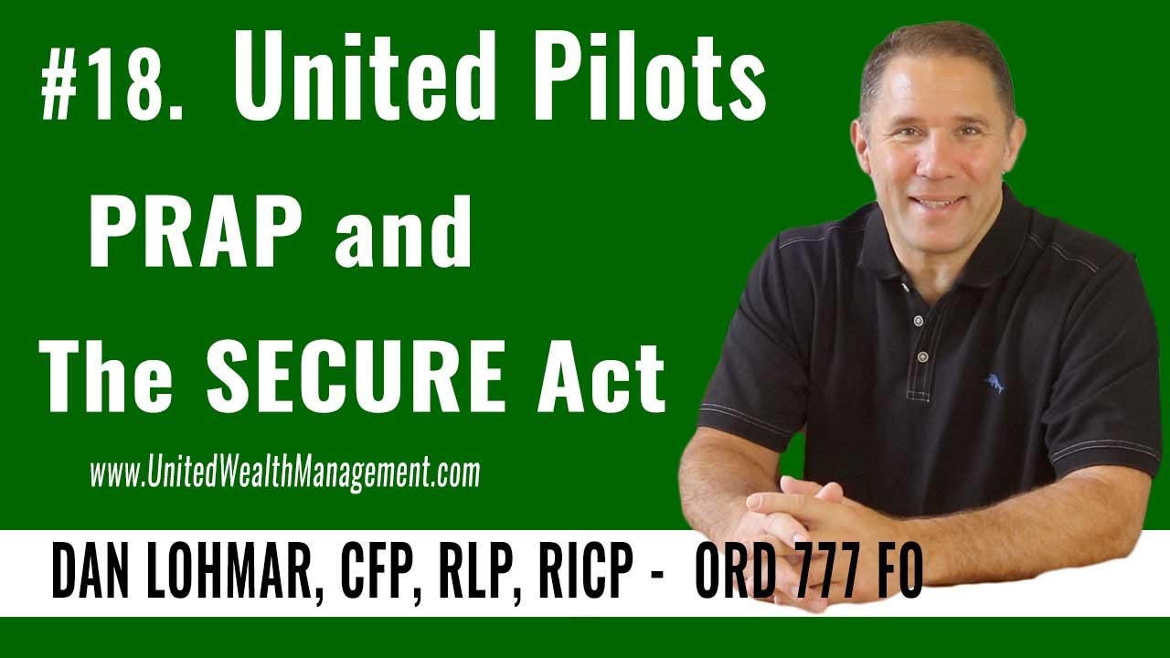 The SECURE Act and United Pilots PRAP.