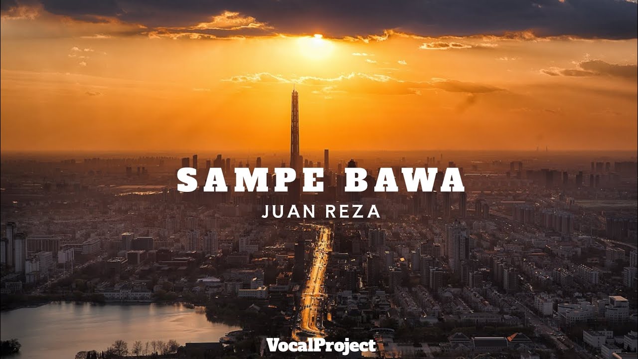 Juan Reza - Sampe Bawa (Acapella Version)