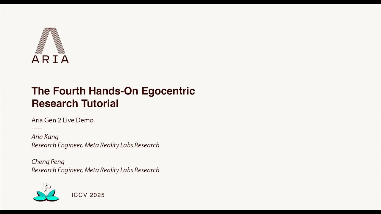The Fourth Hands On Egocentric Research Tutorial Aria Gen 2 Live Demo
