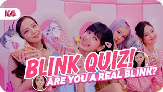 Are You a Real BLINK? | BLACKPINK Quiz! | K-POP Game