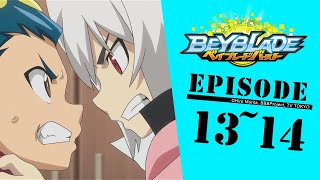 BEYBLADE BURST Episodes 13-14