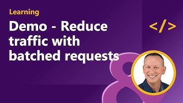 Demo - Reduce traffic with batched requests