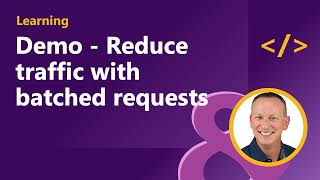 Demo - Reduce traffic with batched requests