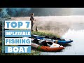 7 Best Inflatable Fishing Boats with Motors &amp; Accessories